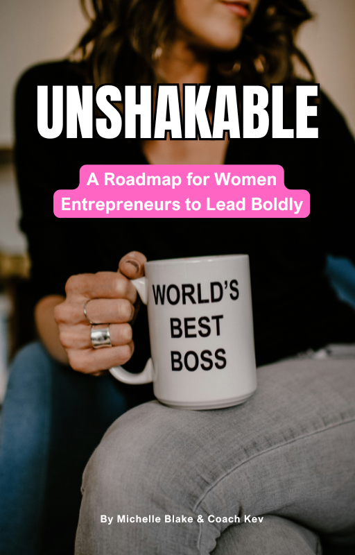 Unshakable: A Roadmap for Women Entrepreneurs to Lead Boldly